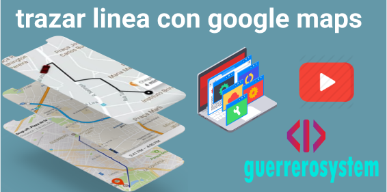 Trazar linea con Google Maps